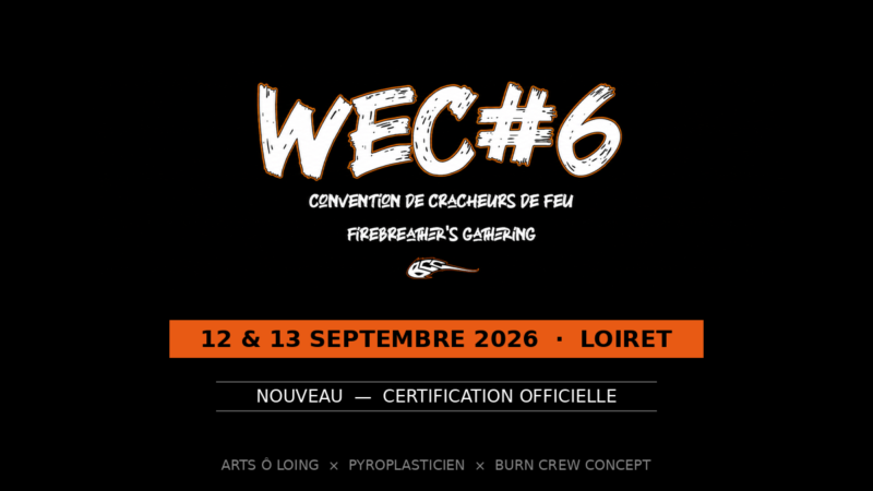 Affiche du WEC#6, convention de cracheurs de Feu des 12 et 13 septembre 2026 — Pyroplasticien, atelier artisanal de Feu